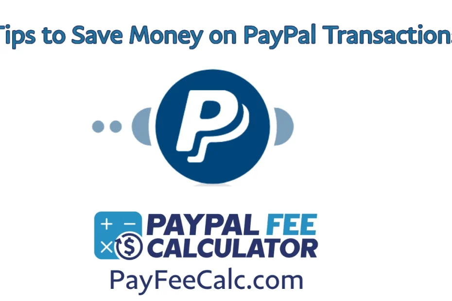 Top 5 Tips to Save Money on PayPal Transactions